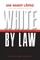 White by Law 10th Anniversary Edition