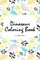 The Completely Inaccurate Dinosaur Coloring Book for Children (6x9 Coloring Book / Activity Book)