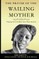 The Prayer of a Wailing Mother