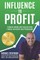 Influence to Profit