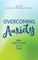 Overcoming Anxiety