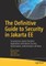 The Definitive Guide to Security in Jakarta Ee