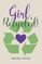 Girl, Recycled!