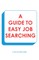 A Guide to Easy Job Searching