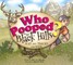 Who Pooped in the Black Hills?