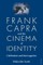 Frank Capra and the Cinema of Identity; Celebration and Interrogation