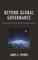 Beyond Global Governance