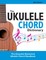 The Ukulele Chord Dictionary
