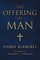 The Offering of Man