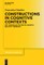 Constructions in Cognitive Contexts