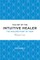 The art of the intuitive healer - volume 1