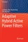 Adaptive Hybrid Active Power Filters
