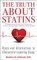 The Truth about Statins
