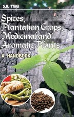 Spices, Plantation Crops, Medicinal and Aromatic Plants Spices, Plantation Crops, Medicinal and Aromatic Plants