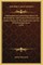 A Philosophical And Statistical History Of The Inventions And Customs Of Ancient And Modern Nations In The Manufacture And Use Of Inebriating Liquors (1838)