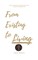 From Existing to Living
