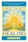 Instant Healing
