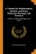 A Treatise on Predestination, Election, and Grace, Historical, Doctrinal, and Practical