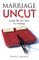 Marriage Uncut