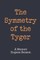 The Symmetry of the Tyger