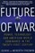 The Future of War