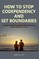 How to Stop Codependency And Set Boundaries