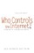 Who Controls the Internet?
