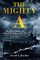 The Mighty A: The Short, Heroic Life of the USS Atlanta