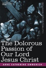 The Dolorous Passion of Our Lord Jesus Christ The Dolorous Passion of Our Lord Jesus Christ
