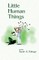 Little Human Things