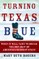 Turning Texas Blue