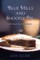 Blue Hills and Shoofly Pie in Pennsylvania Dutchland