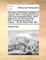 The History of the British Plantations in America. with a Chronological Account of the Most Remarkable Things, Which Happen'd to the First Adventurers ... Part I. Containing the History of Virginia; ... by Sir William Keith, Bart.