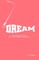 Dream