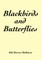 Blackbirds and Butterflies