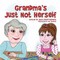 Grandma's Just Not Herself
