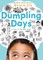Dumpling Days