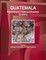 Guatemala Export-Import, Trade and Business Directory Volume 1 Strategic Information and Basic Contacts