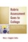 Rubric Assessment Goes to College