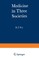 Medicine in Three Societies