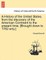 A History of the United States, from the Discovery of the American Continent to the Present Time. [Brought Down to 1782 Only.]