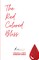 The Red Colored Bliss