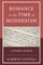 Romance in the Time of Modernism