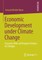 Economic Development Under Climate Change