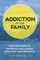 Addiction in the Family