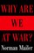 Why Are We at War?