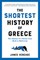 The Shortest History of Greece
