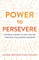 Power to Persevere