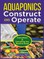 Aquaponics Construct and Operate