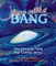 Born with a Bang, Book One